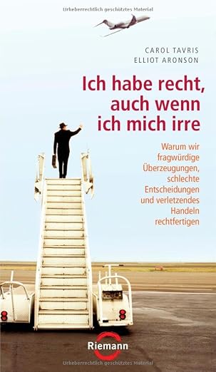 Buchcover: Ich habe recht, auch wenn ich mich irre von Carol Tavris & Elliot Aronson