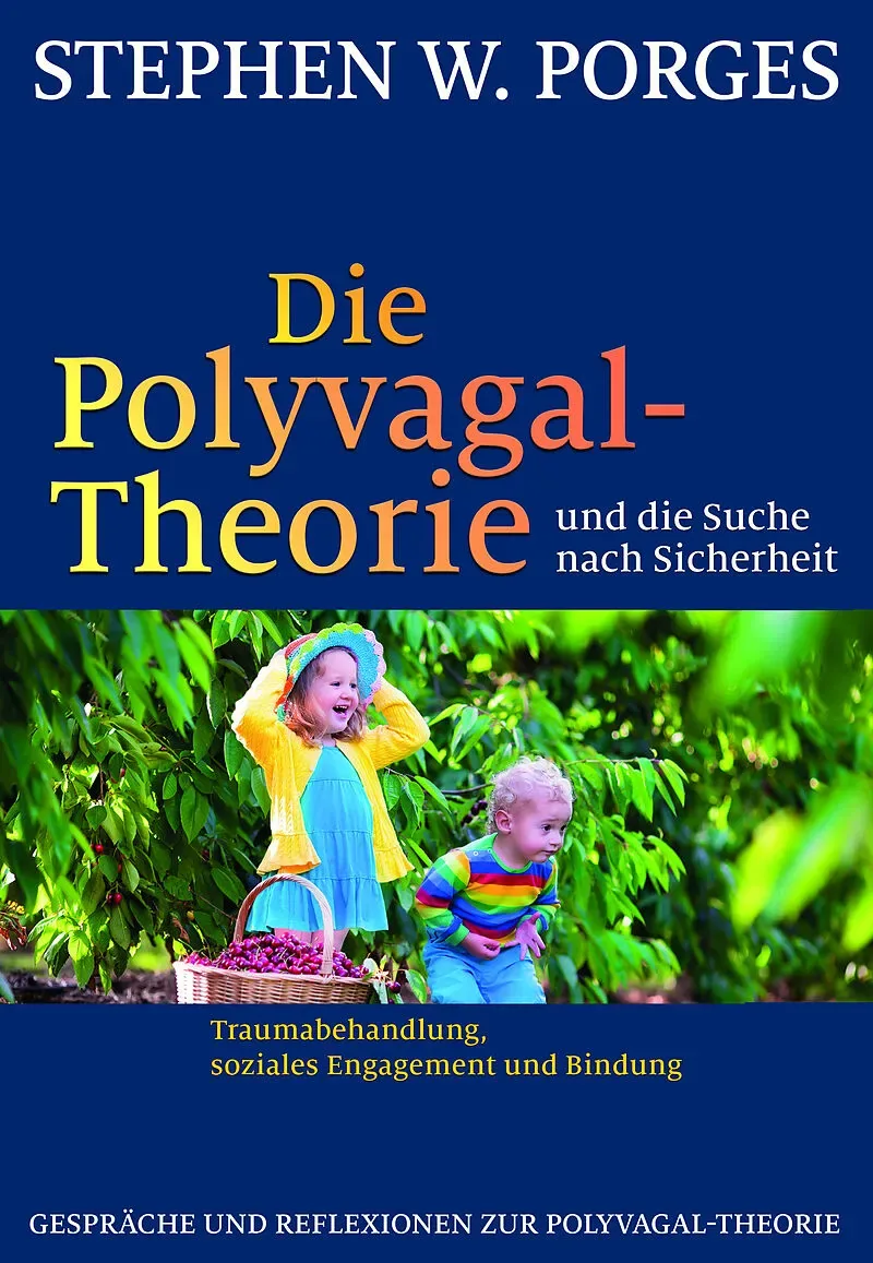 Buchcover: Die Polyvagal-Theorie und die Suche nach Sicherheit von Stephen W. Porges