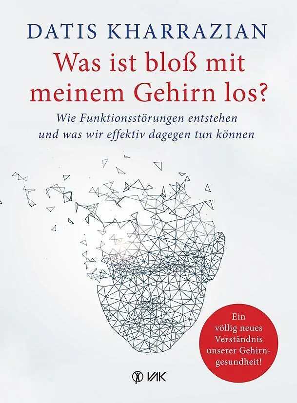 Buchcover: Was ist bloß mit meinem Gehirn los? von Datis Kharrazian
